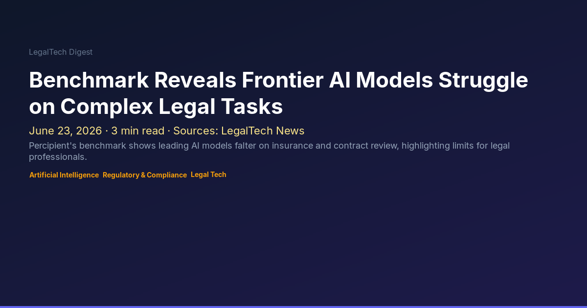 Benchmark Reveals Frontier AI Models Struggle on Complex Legal Tasks ...