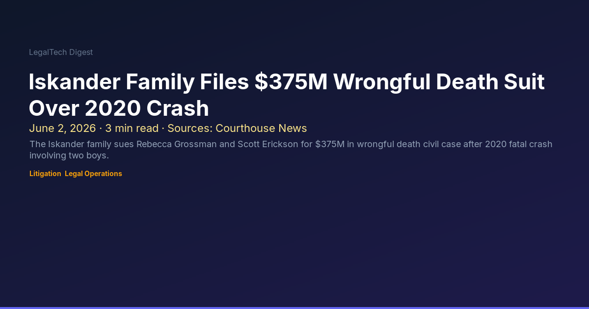 Iskander Family Files $375M Wrongful Death Suit Over 2020 Crash ...